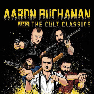 Aaron Buchanan And The Cult Classics - Videos & Lyrics