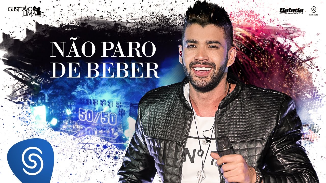 Gusttavo Lima - Não Paro de Beber - DVD 50/50 (Vídeo Oficial)