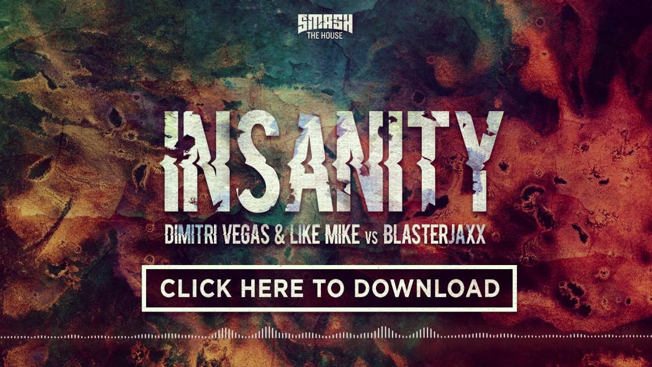 Dimitri Vegas & Like Mike vs Blasterjaxx - Insanity (FREE DOWNLOAD) [Snippet]