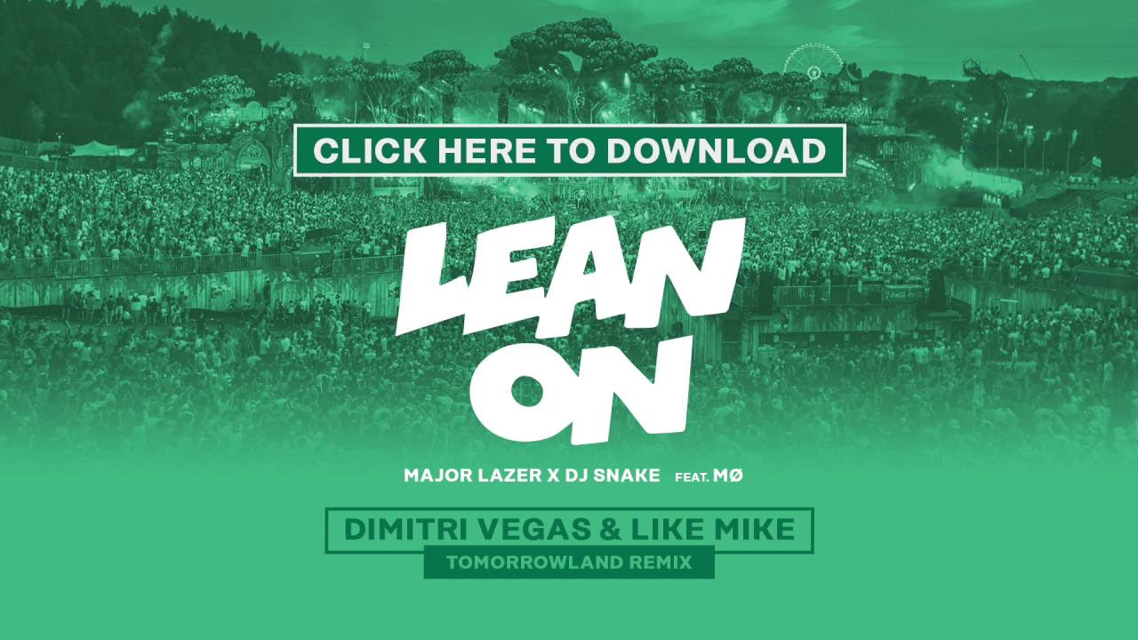 Major Lazer & DJ Snake Feat. MØ - Lean On (Dimitri Vegas & Like Mike Tomorrowland Remix) [Snippet]