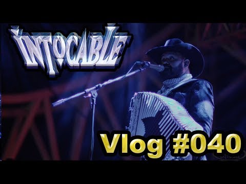 Intocable Vlog #040