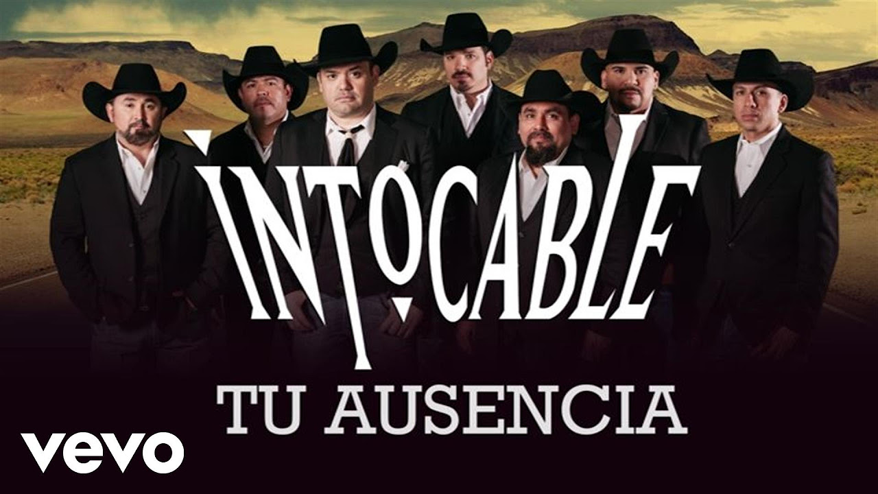 Intocable - Tu Ausencia (Lyric Video)