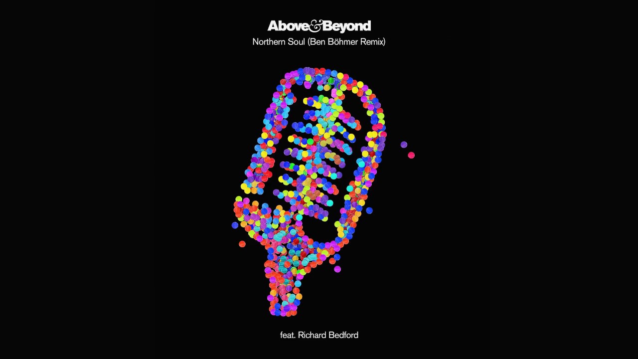 Above & Beyond feat. Richard Bedford - Northern Soul (Ben Böhmer Remix)