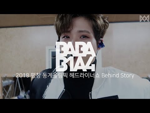 [BABA B1A4 3] EP.8 2018 평창 동계올림픽 헤드라이너쇼 Behind Story