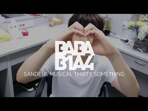 [BABA B1A4 3] EP.3 SANDEUL MUSICAL THIRTY SOMETHING