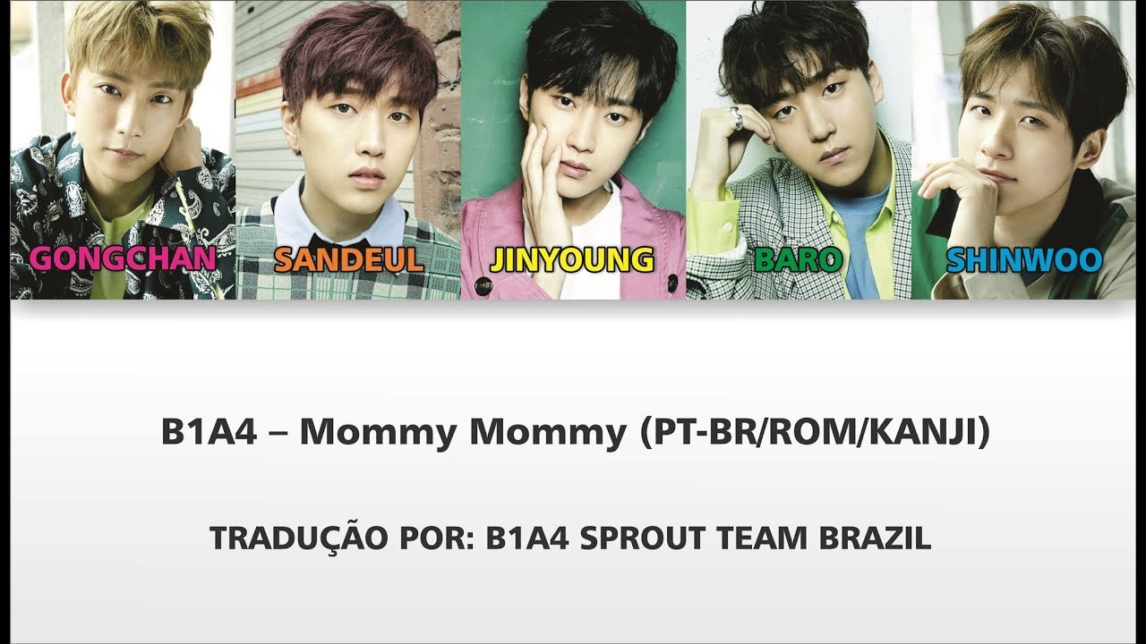 B1A4 - Mommy Mommy (color coded PT-BR/ROM/KANJI)