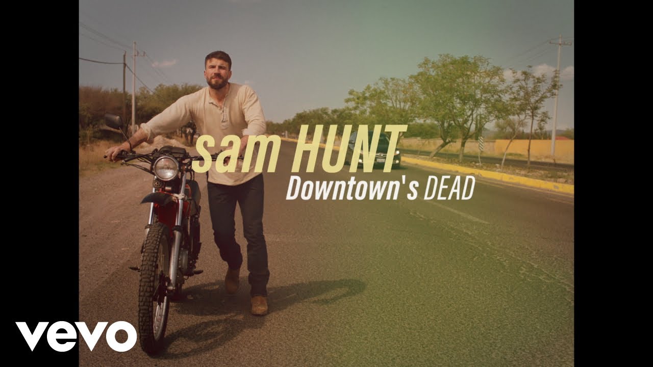 Sam Hunt - Downtown's Dead (Lyric Video)