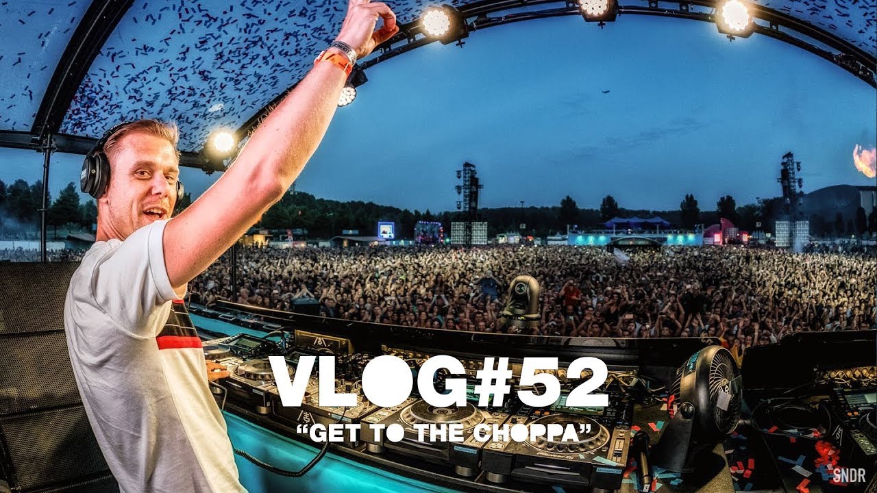 Armin VLOG #52 - Get To The Choppa