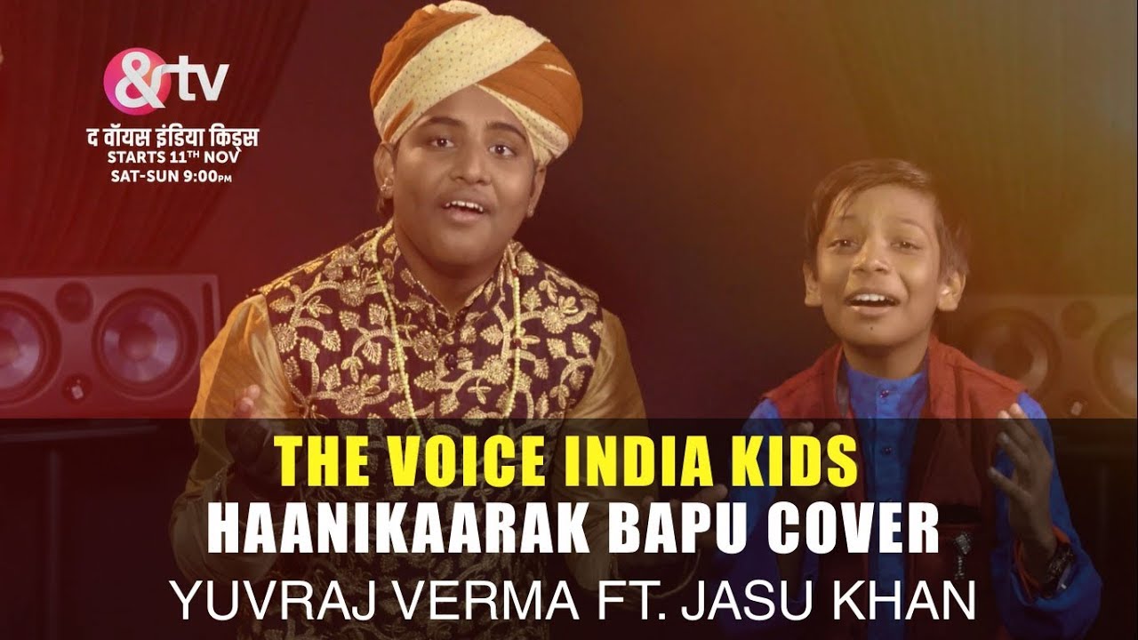 The Voice India Kids | Haanikaarak Bapu Cover | Yuvraj Verma Ft. Jasu Khan