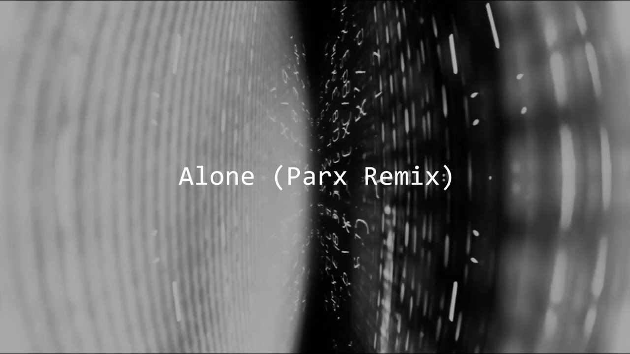 Alan Walker - Alone (Parx Remix)