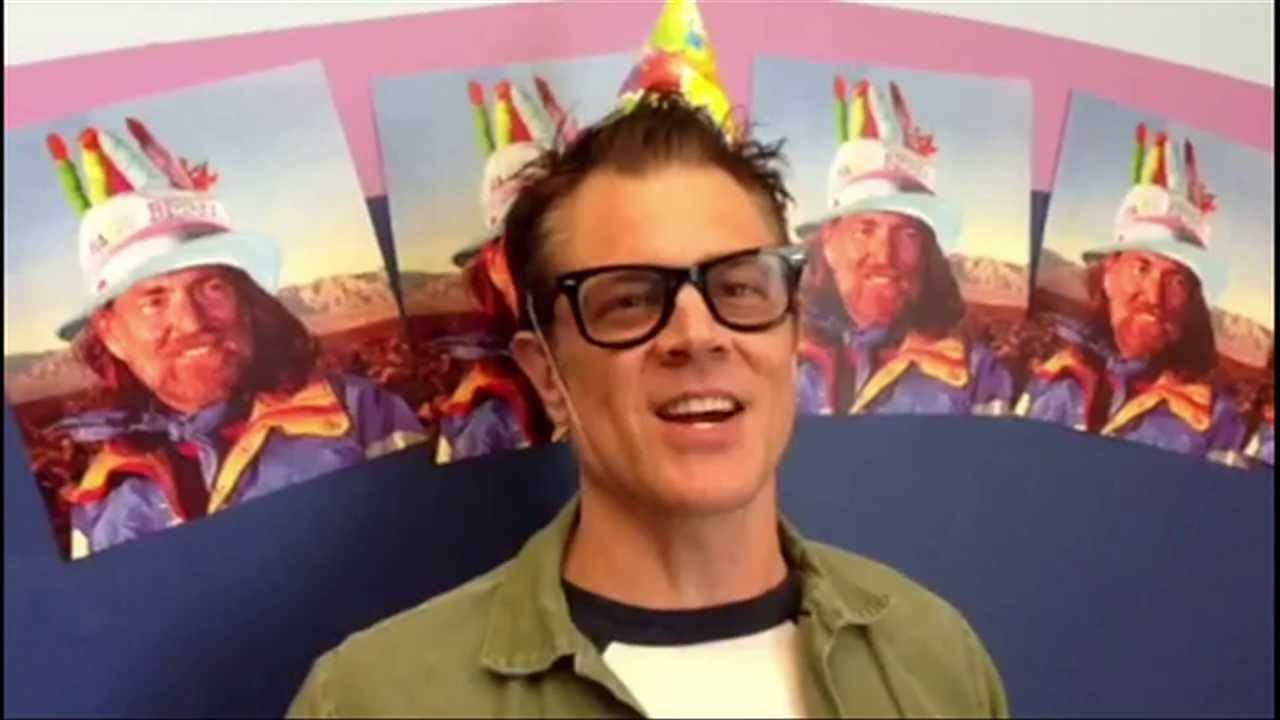 Johnny Knoxville wishes Willie a Happy 80th Birthday