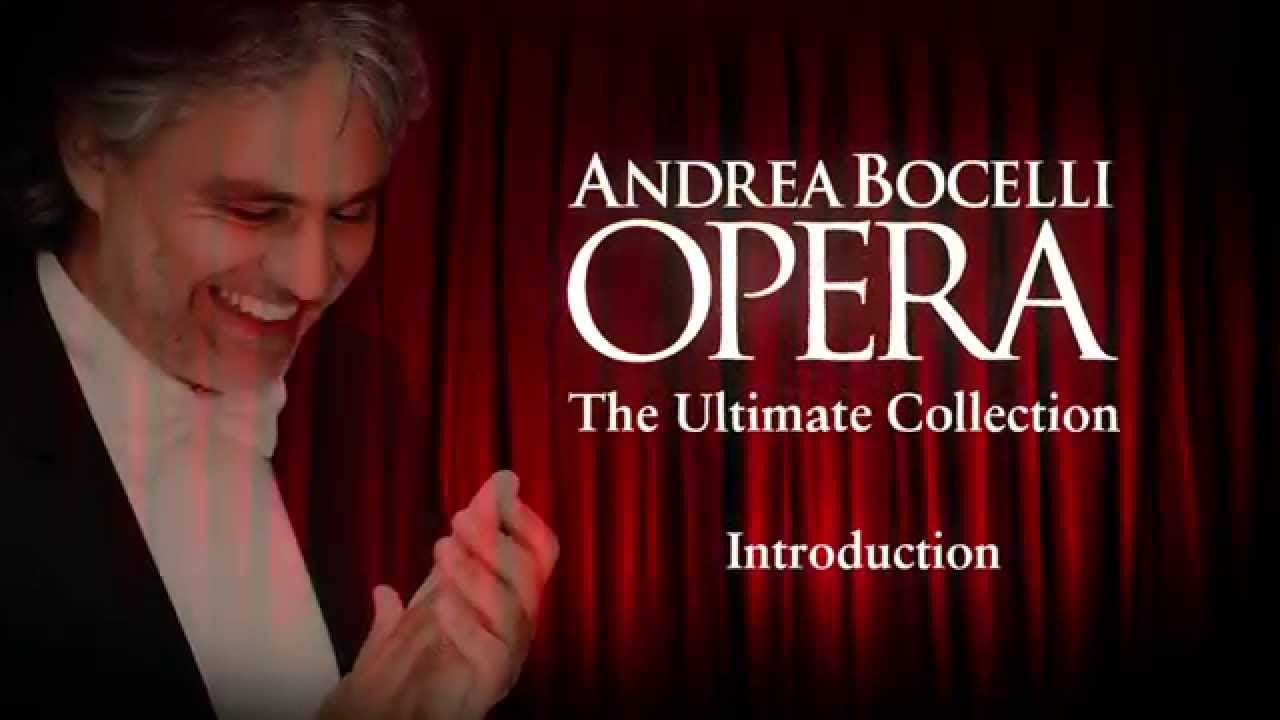 Introduction Part 2: Andrea Bocelli - OPERA The Ultimate Collection