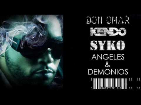 Don Omar Feat. Kendo & Syko - Angeles y Demonios