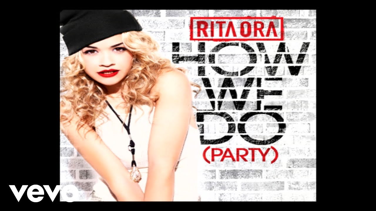 RITA ORA - How We Do (Party) (Audio)