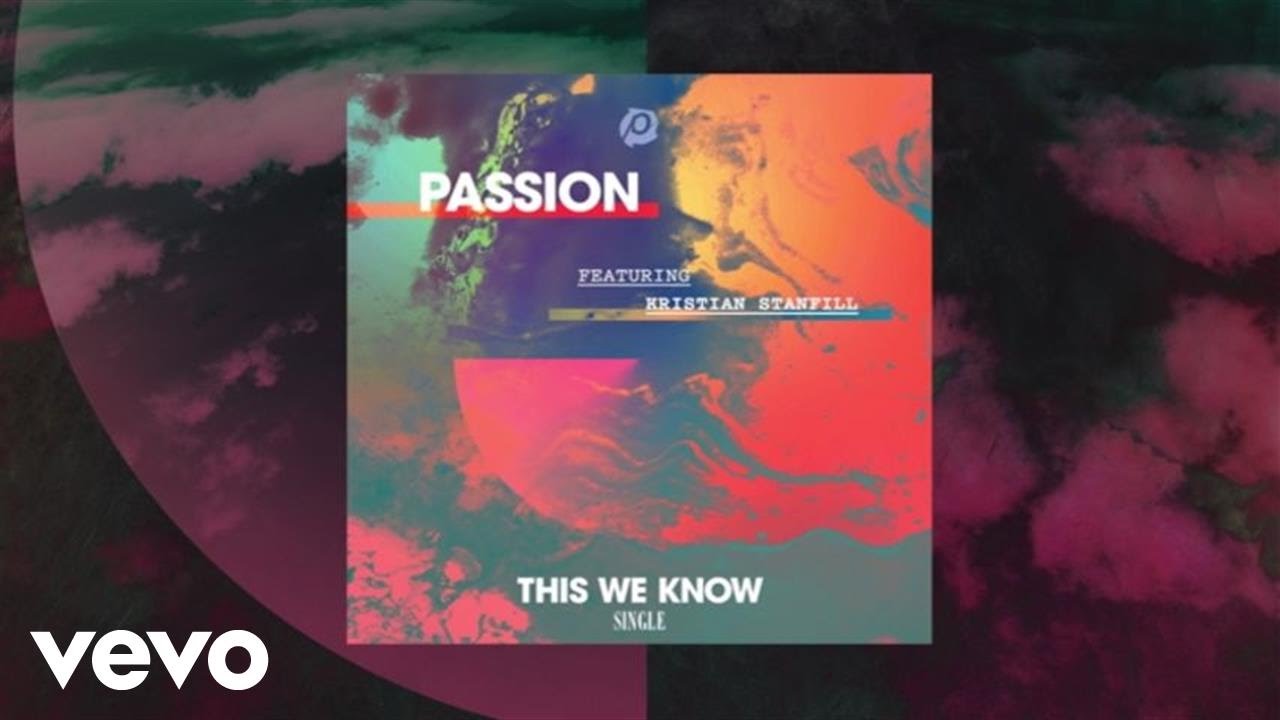 Passion - This We Know (Lyric Video) ft. Kristian Stanfill