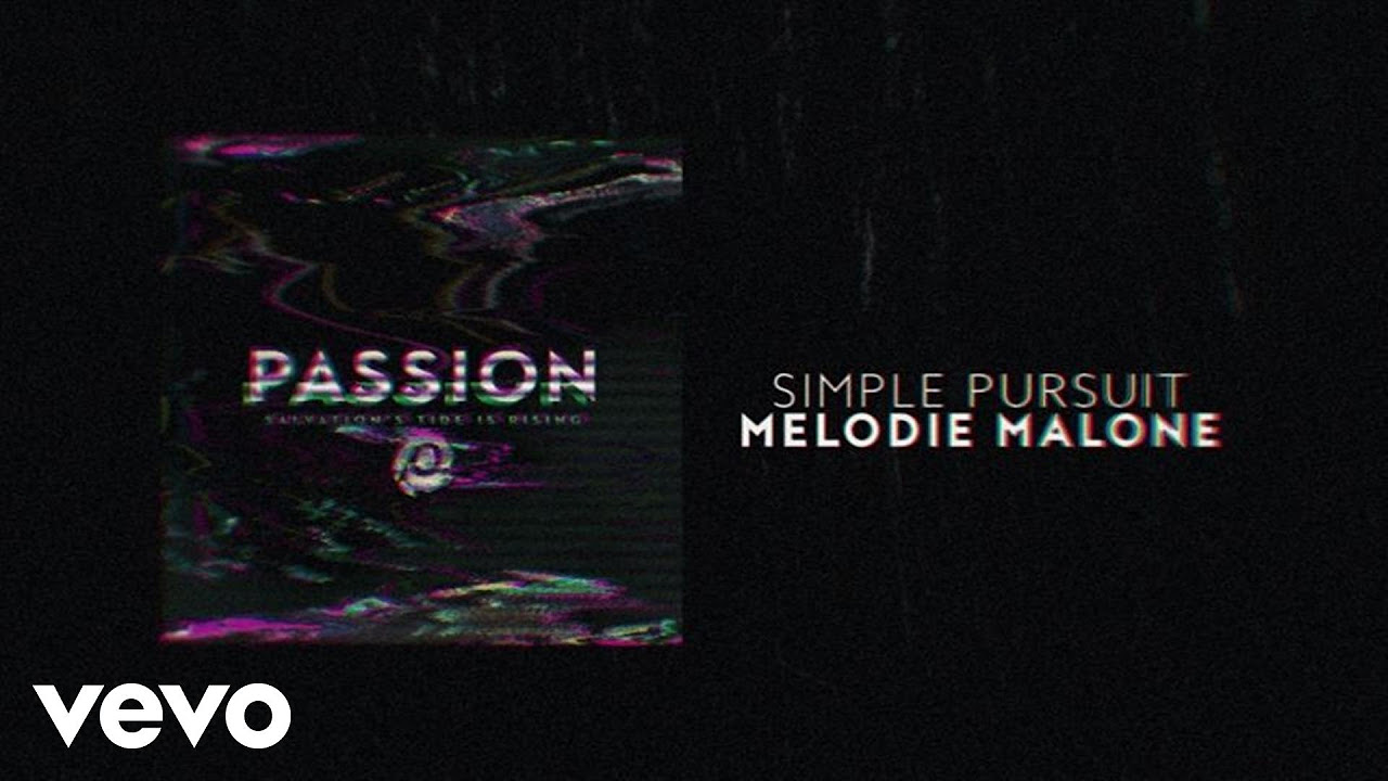 Passion - Simple Pursuit (Lyrics And Chords) ft. Melodie Malone