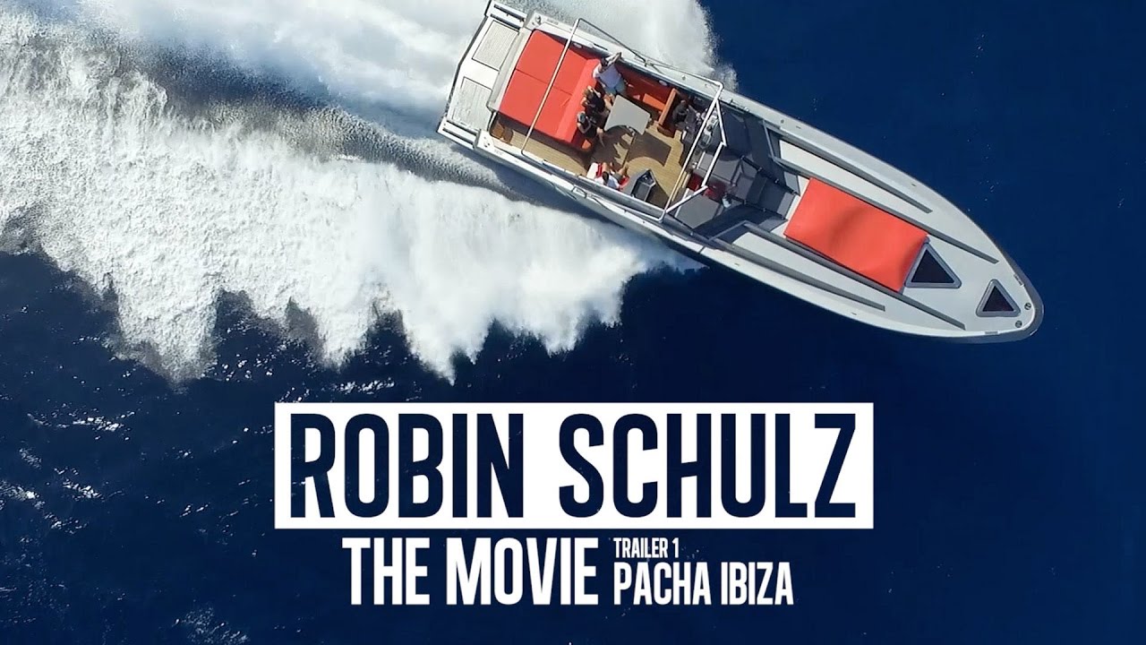 ROBIN SCHULZ - THE MOVIE – Trailer # 1 (Pacha Ibiza)