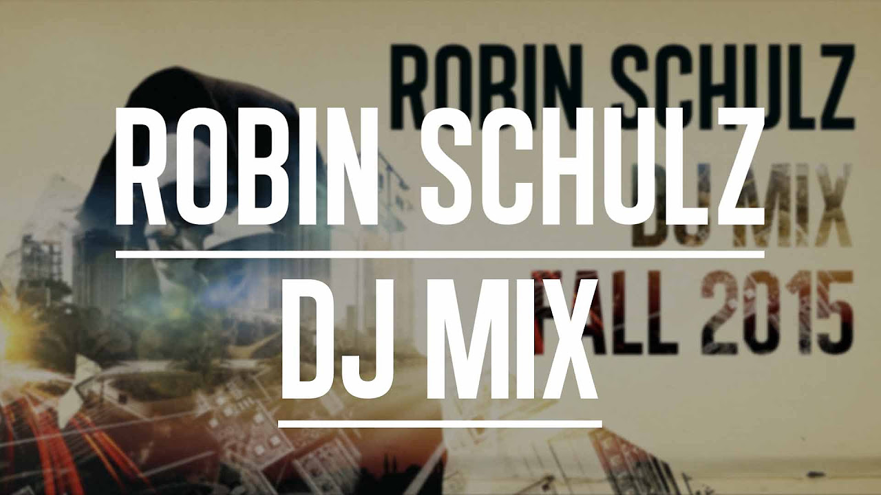 Robin Schulz - DJ Mix "Fall 2015"