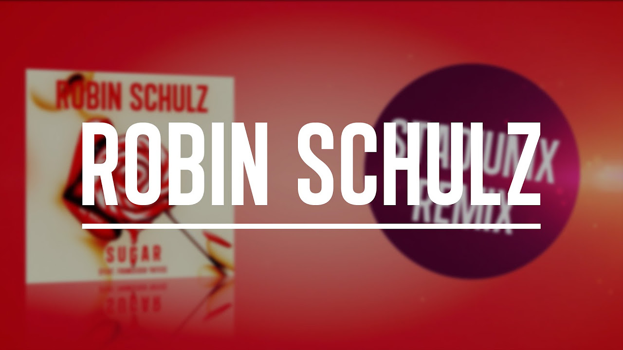 Robin Schulz - Sugar (feat. Francesco Yates) (StadiumX Remix)