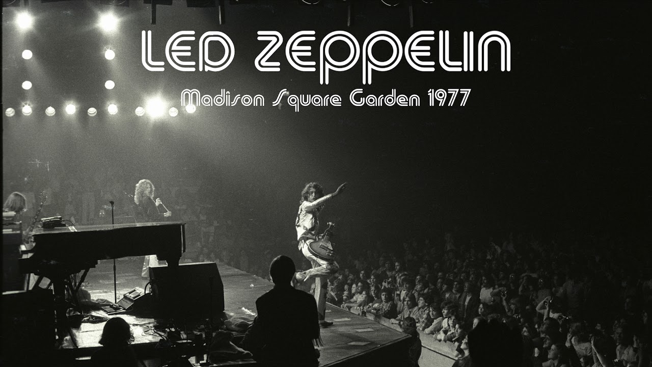 Led Zeppelin: Madison Square Garden 1977 [Remastered]