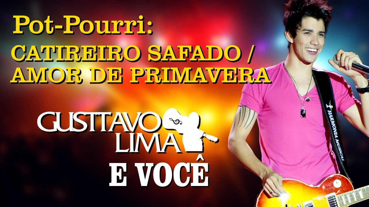 Gusttavo Lima - Catireiro Safado/ Amor de Primavera - [DVD Gusttavo Lima e Você]  (Clipe Oficial)