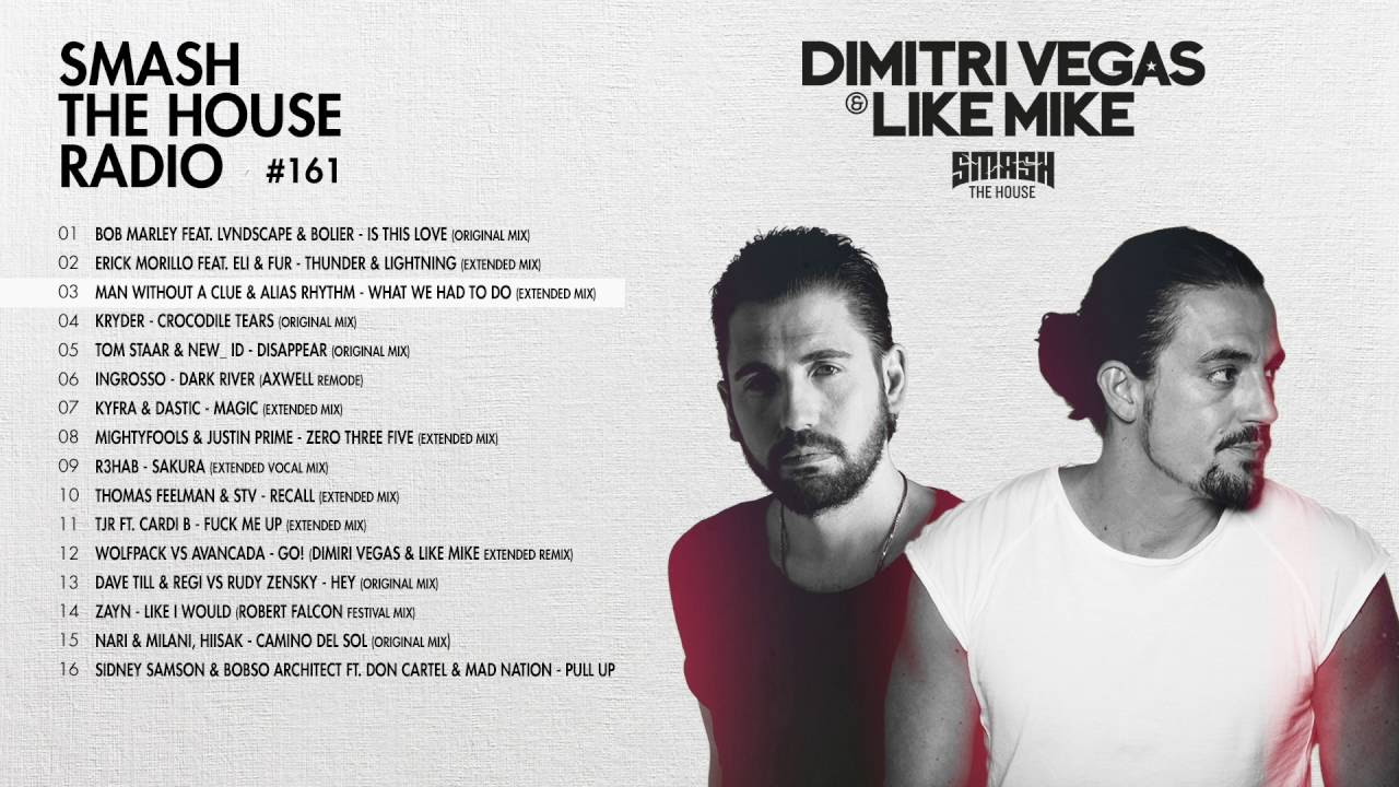 Dimitri Vegas & Like Mike - Smash The House Radio #161