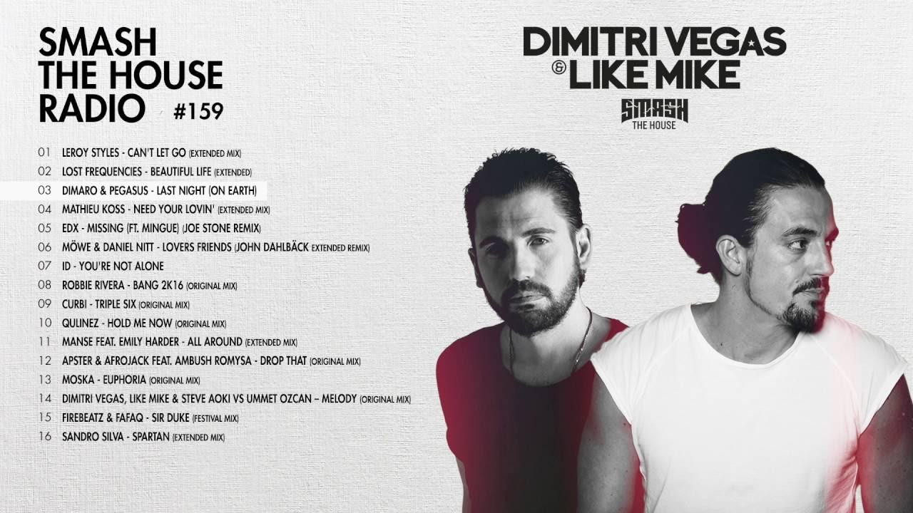 Dimitri Vegas & Like Mike - Smash The House Radio #159
