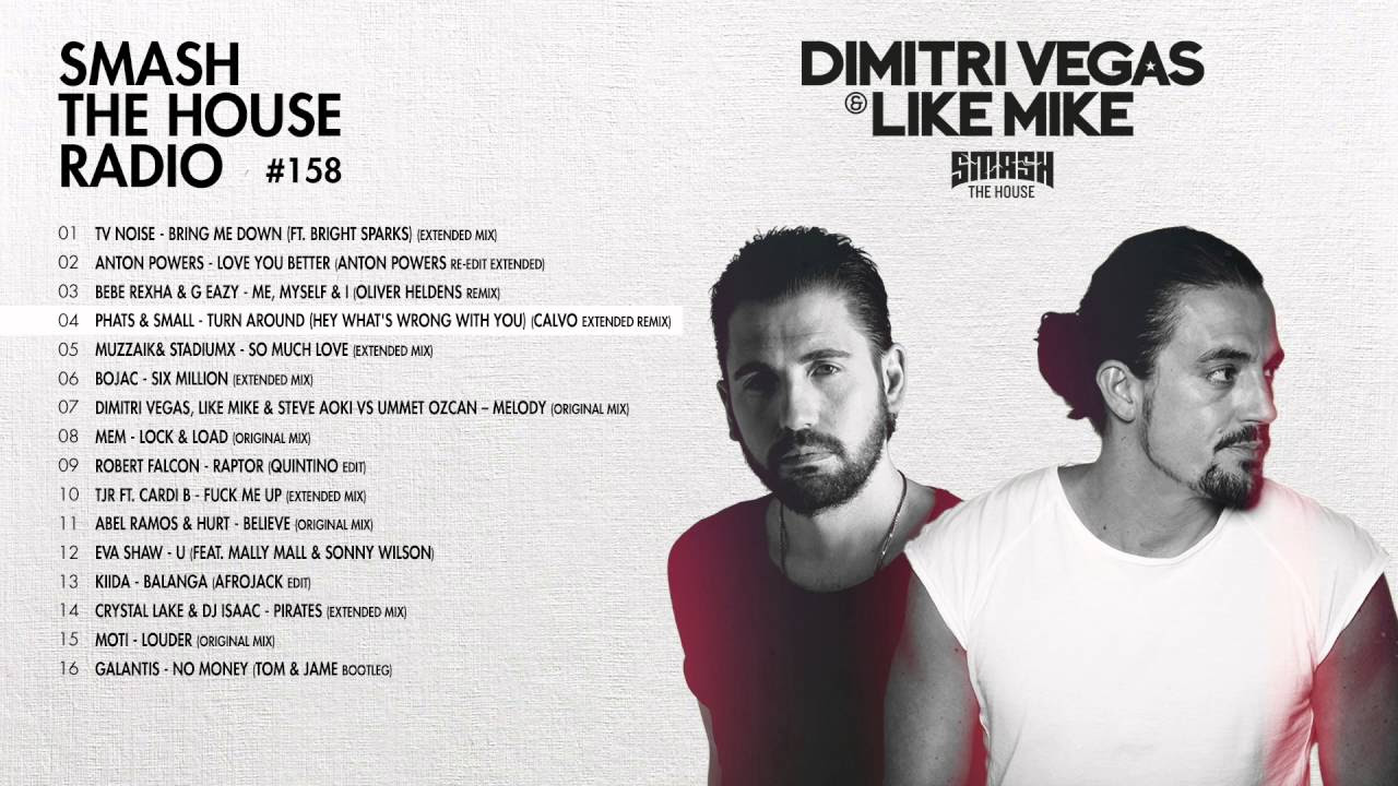 Dimitri Vegas & Like Mike - Smash The House Radio #158