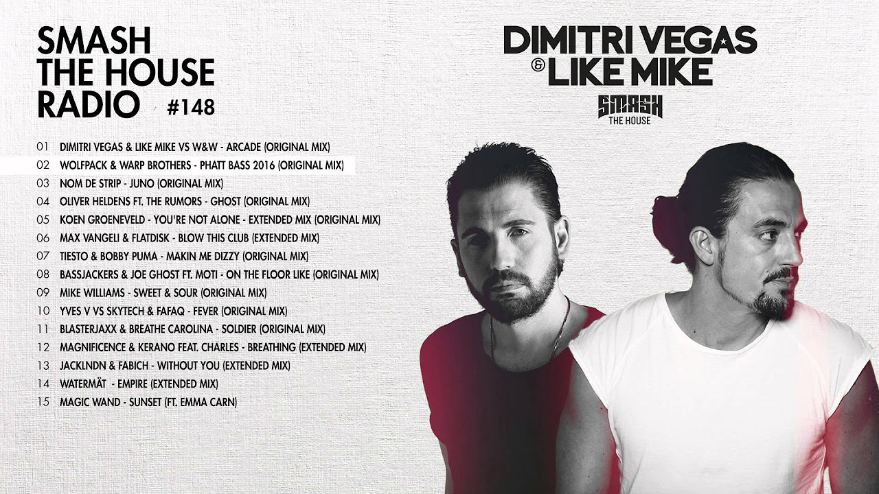 Dimitri Vegas & Like Mike - Smash The House Radio #148