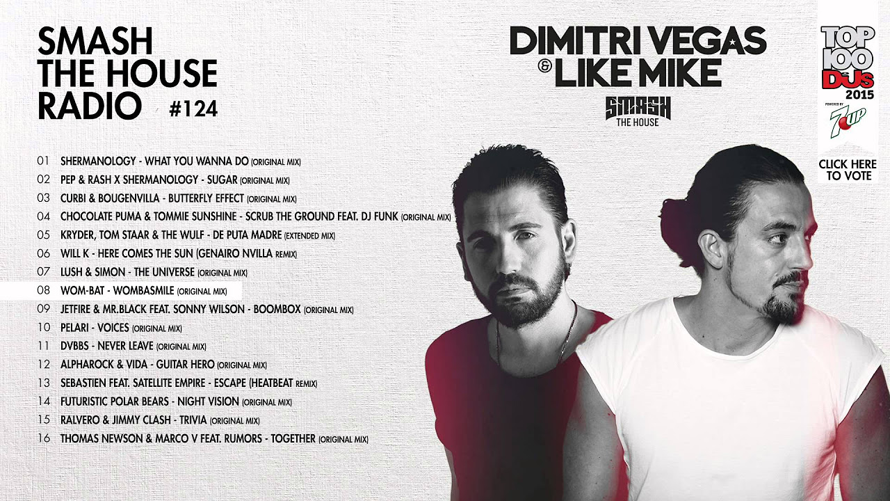 Dimitri Vegas & Like Mike - Smash The House Radio #124