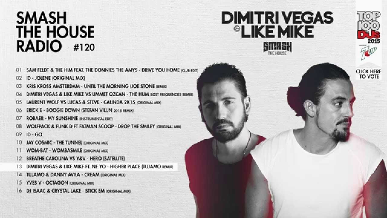 Dimitri Vegas & Like Mike - Smash The House Radio #120