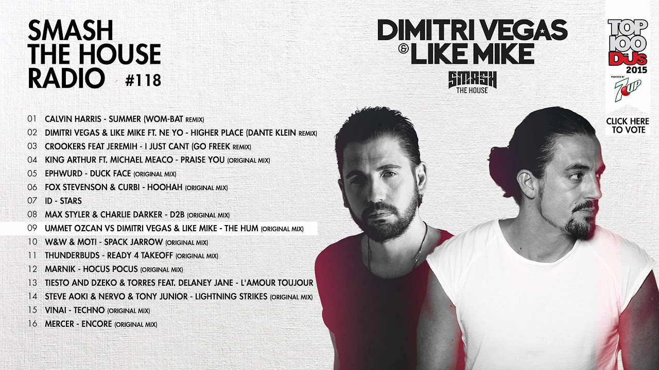 Dimitri Vegas & Like Mike - Smash The House Radio #118