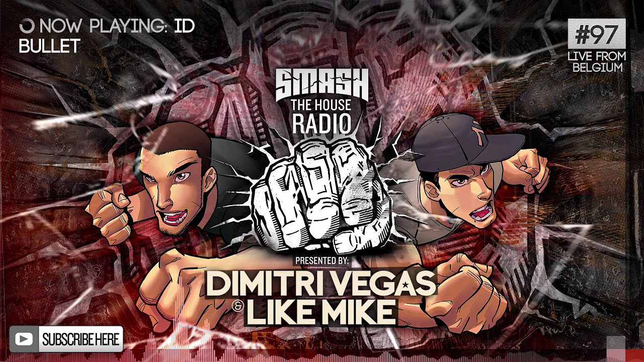 Dimitri Vegas & Like Mike - Smash The House Radio #97