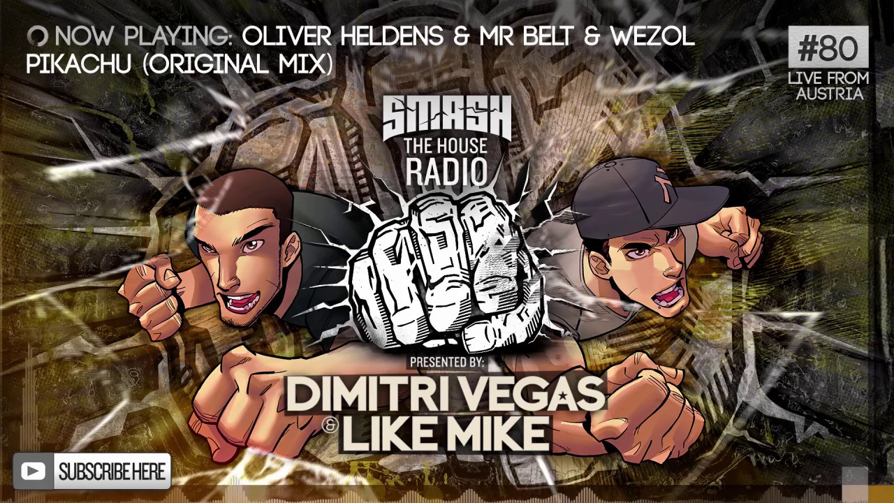 Dimitri Vegas & Like Mike - Smash The House Radio #80