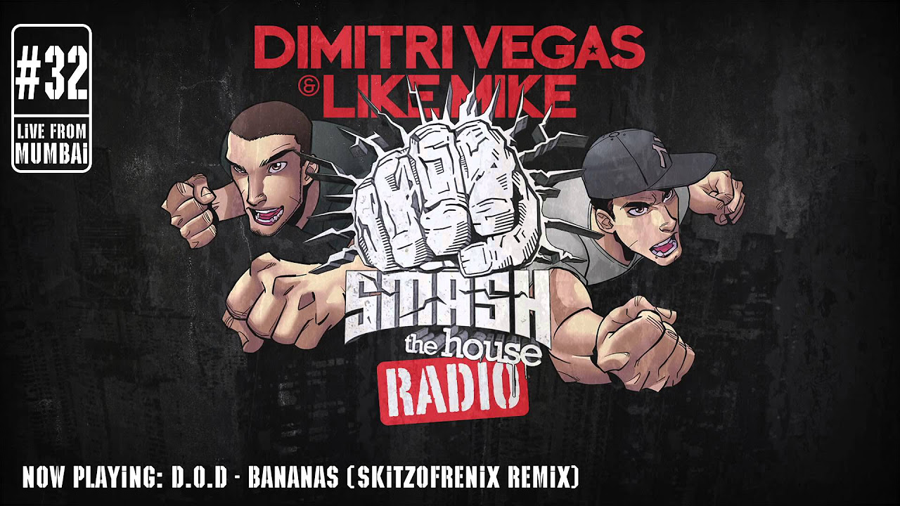 Dimitri Vegas & Like Mike - Smash The House Radio #32