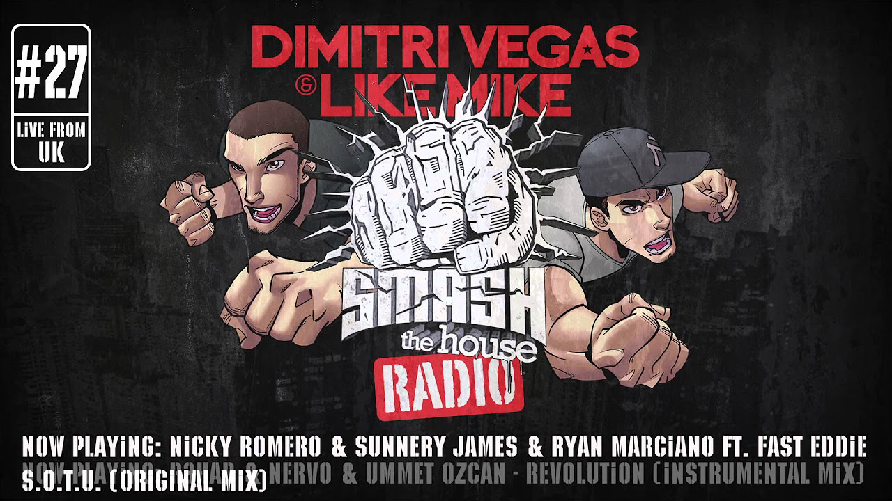 Dimitri Vegas & Like Mike - Smash The House Radio #27