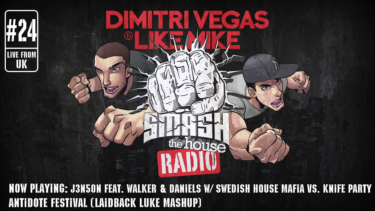 Dimitri Vegas & Like Mike - Smash The House Radio #24