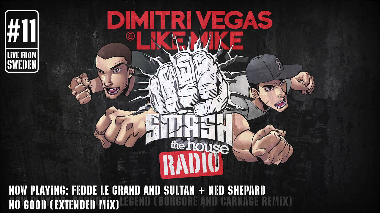Dimitri Vegas & Like Mike - Smash The House Radio #11