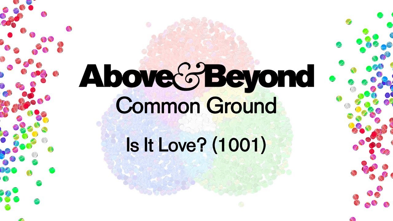 Above & Beyond - Is It Love? (1001)