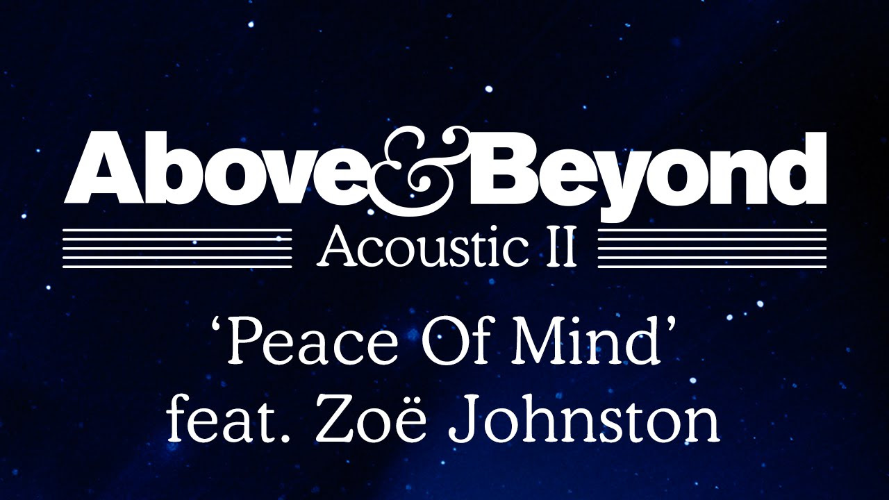 Above & Beyond - 'Peace Of Mind' feat. Zoë Johnston (Acoustic II)