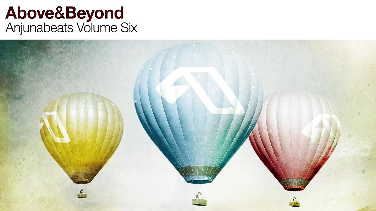 Anjunabeats: Vol. 6 CD1 (Mixed By Above & Beyond - Continuous Mix)