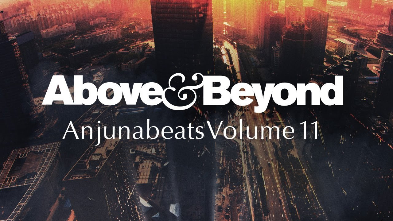 Above & Beyond: Anjunabeats Volume 11 Official Trailer