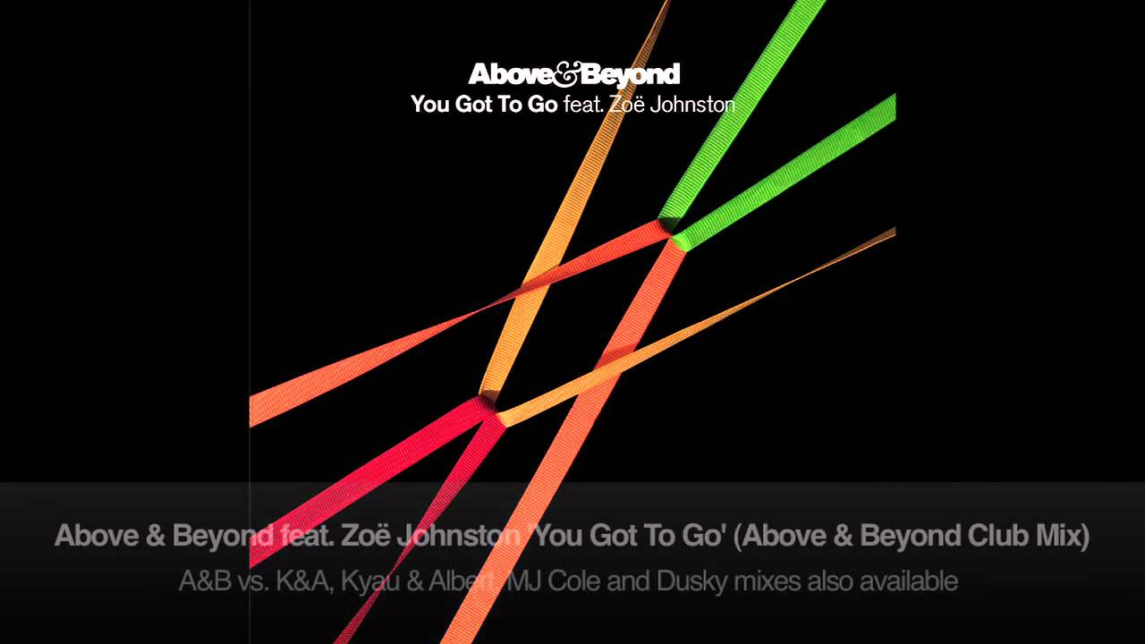 Above & Beyond feat. Zoë Johnston - You Got To Go (Above & Beyond Club Mix)