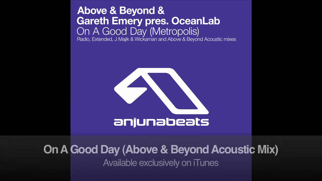 Above & Beyond pres. OceanLab "On A Good Day (Above & Beyond Acoustic Mix)"