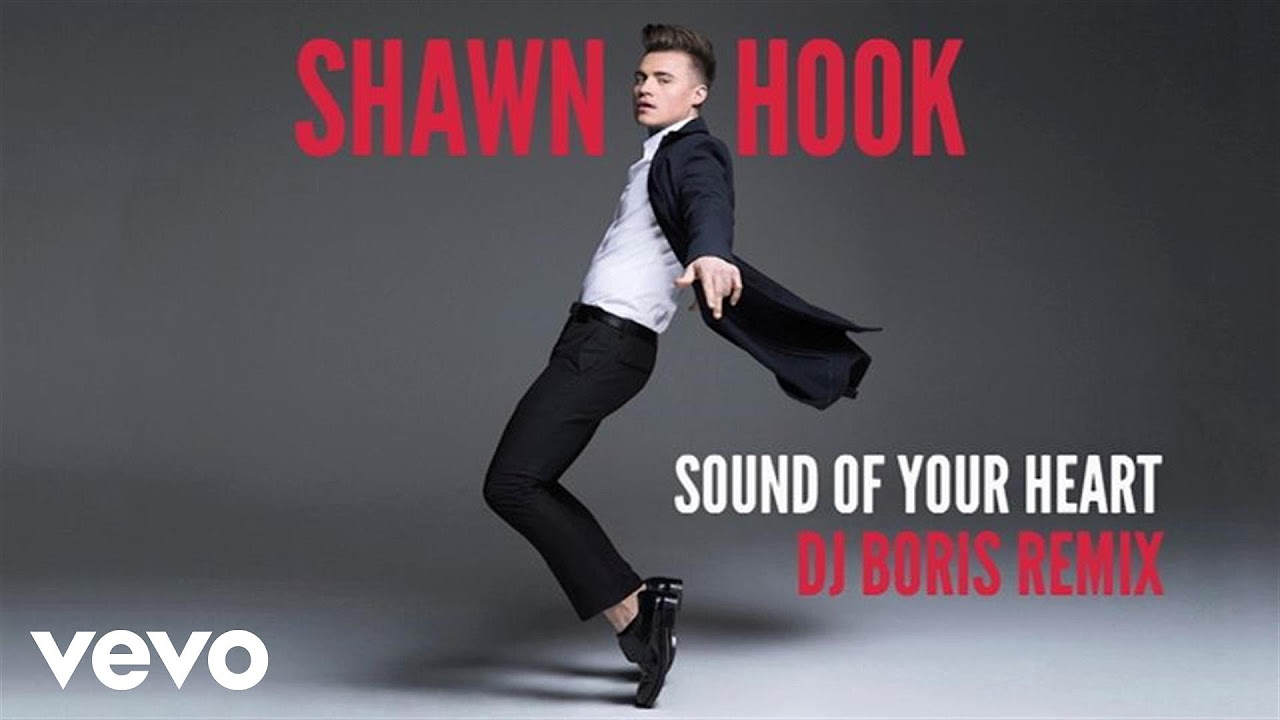 Shawn Hook - Sound of Your Heart Remixes (DJ Boris Remix (Audio Only))