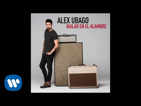 Alex Ubago - Bailar en el Alambre (Audio Oficial)