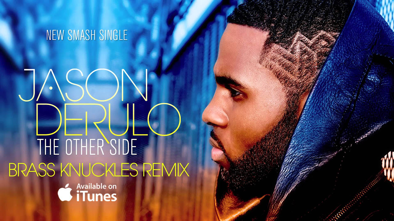 Jason Derulo "The Other Side" Brass Knuckles Official Remix (AUDIO)