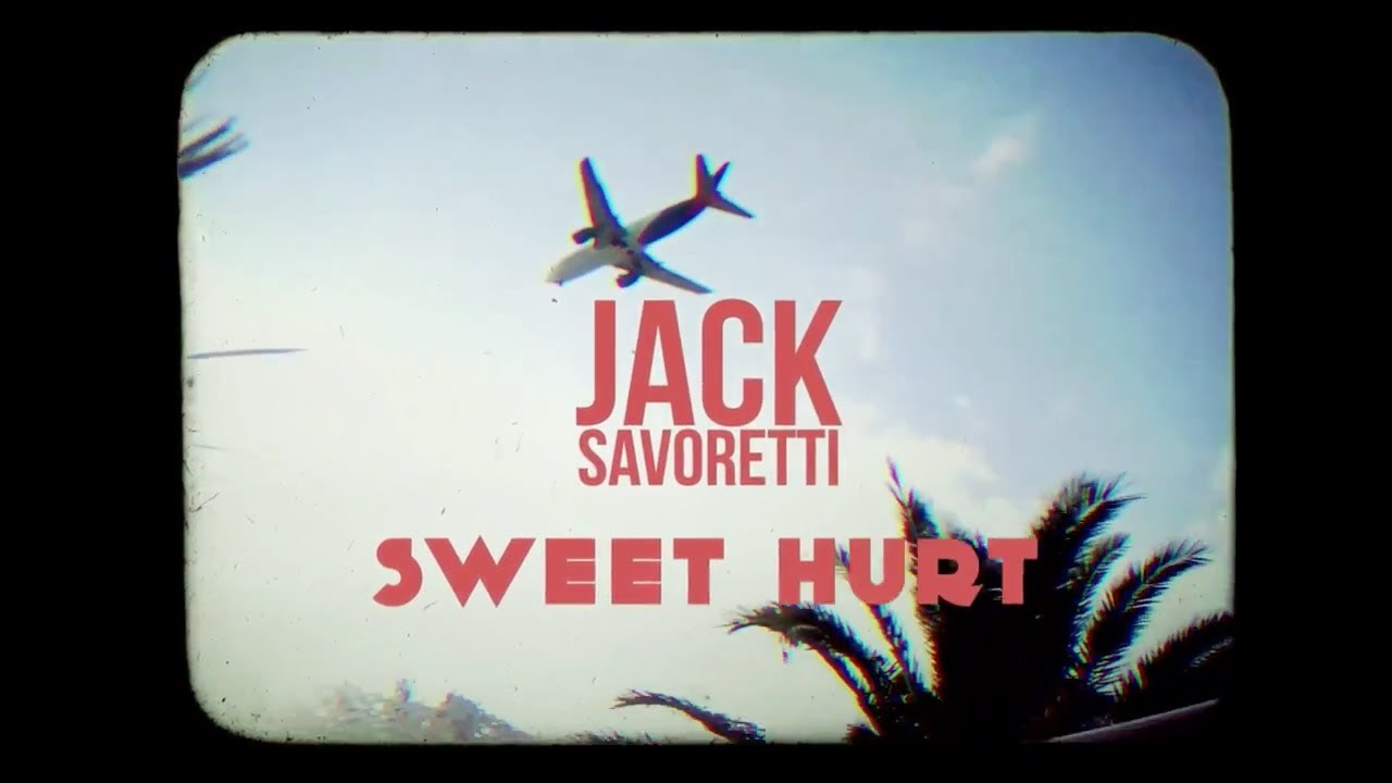 JACK SAVORETTI - Sweet Hurt OFFICIAL VIDEO