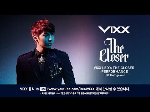 빅스(VIXX) LEO's The Closer Performance (3D Hologram)
