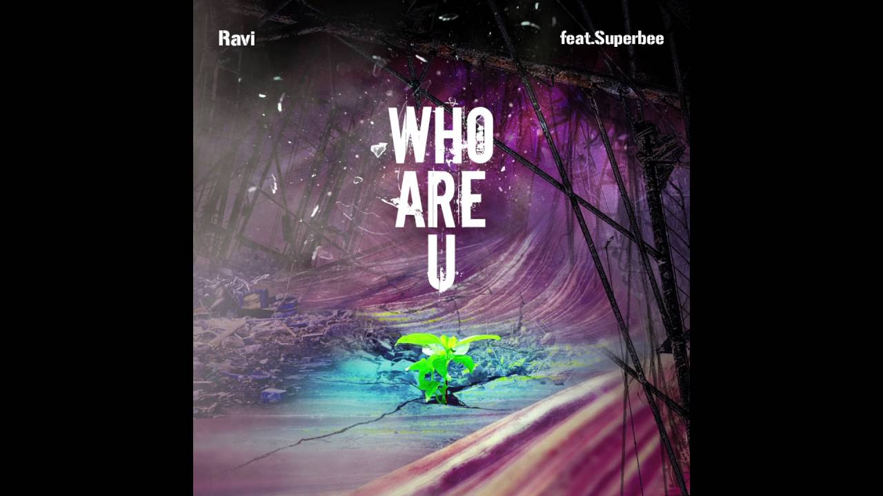 [Mixtape] 라비(Ravi) - Who are U (Feat.Superbee)